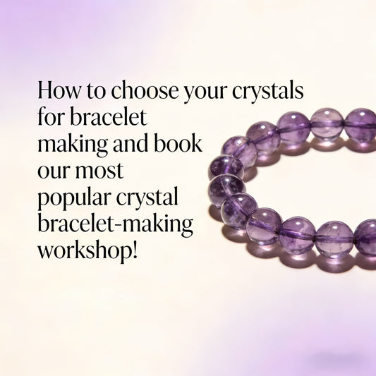 How to choose your crystals for bracelet making